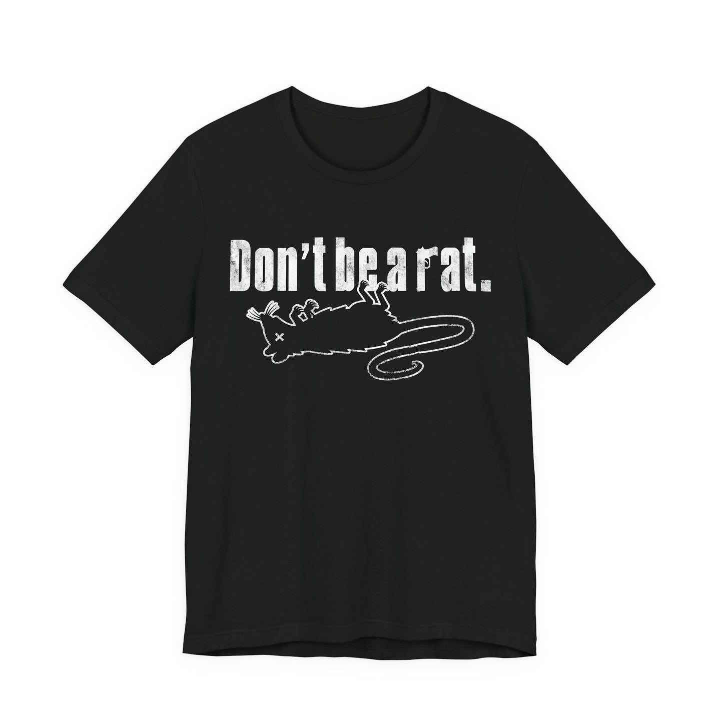 Don't Be A Rat Tee
