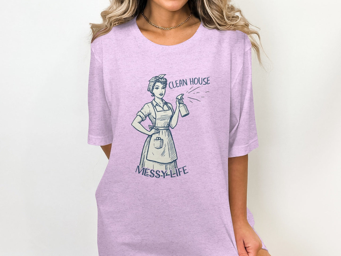 Clean House Messy Life Funny Housewife Humor Design T-Shirt
