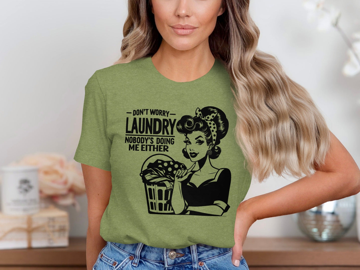 Dont Worry Laundry Nobody is Doing Me Either T-Shirt