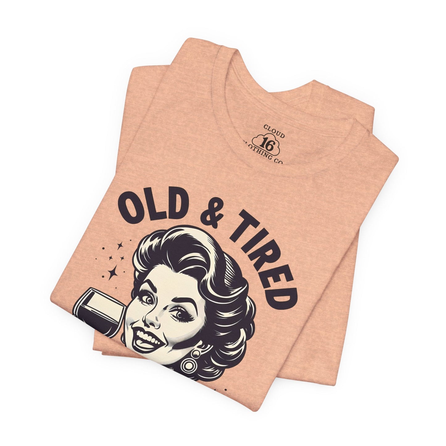 Old & Tired Vintage T-Shirt – Funny Wine Lover Women's Tee