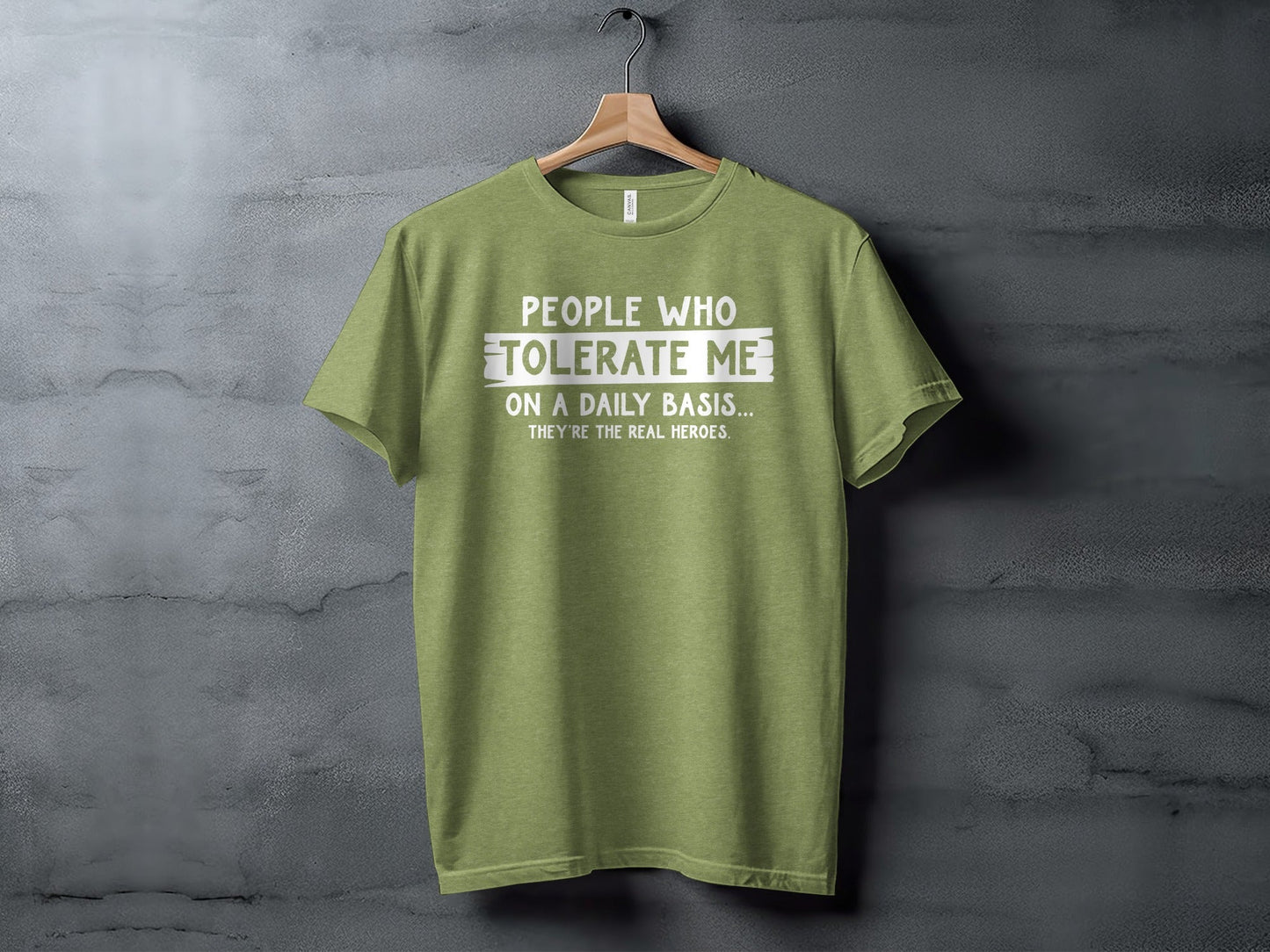 People Who Tolerate Me Funny Heroes Novelty Statement T-Shirt