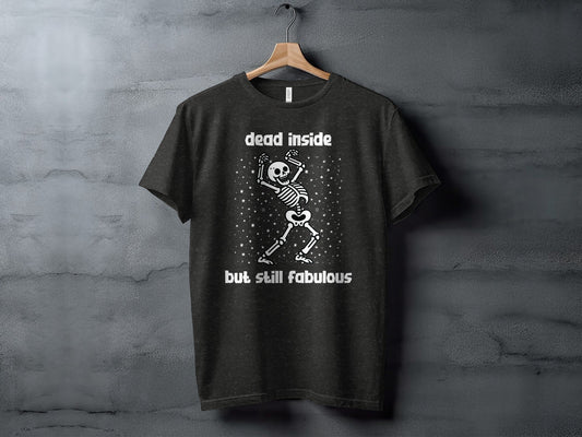 Dead Inside But Still Fabulous Skeleton Graphic T-Shirt