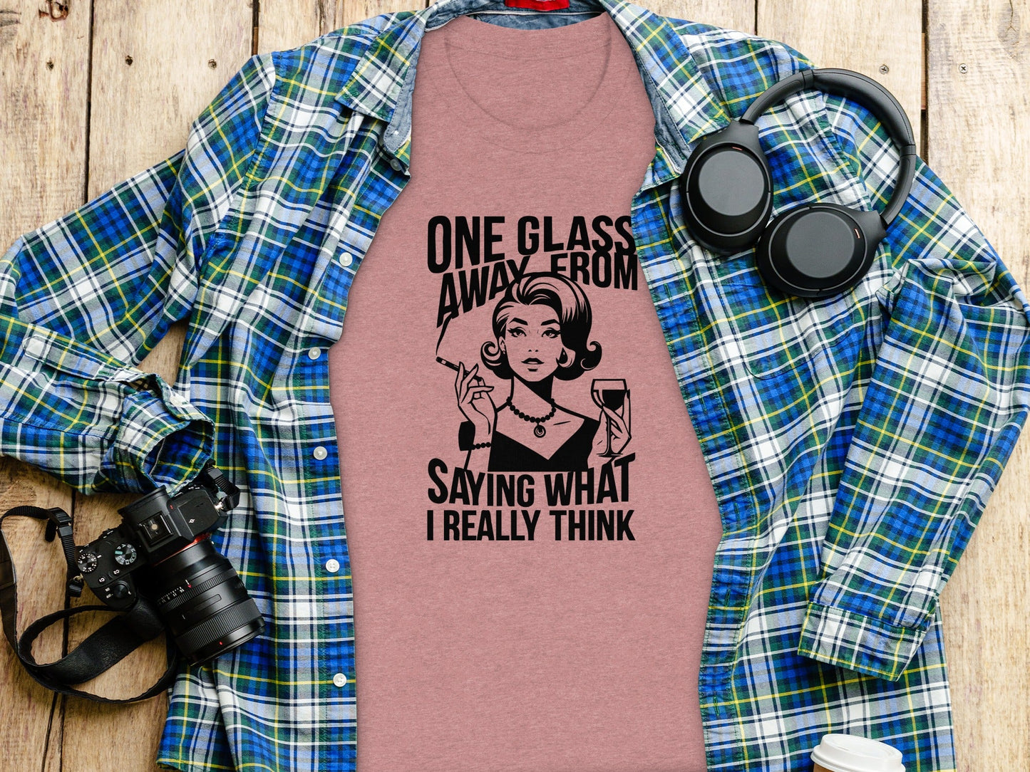 One Glass Away Funny Woman Saying Graphic T-Shirt
