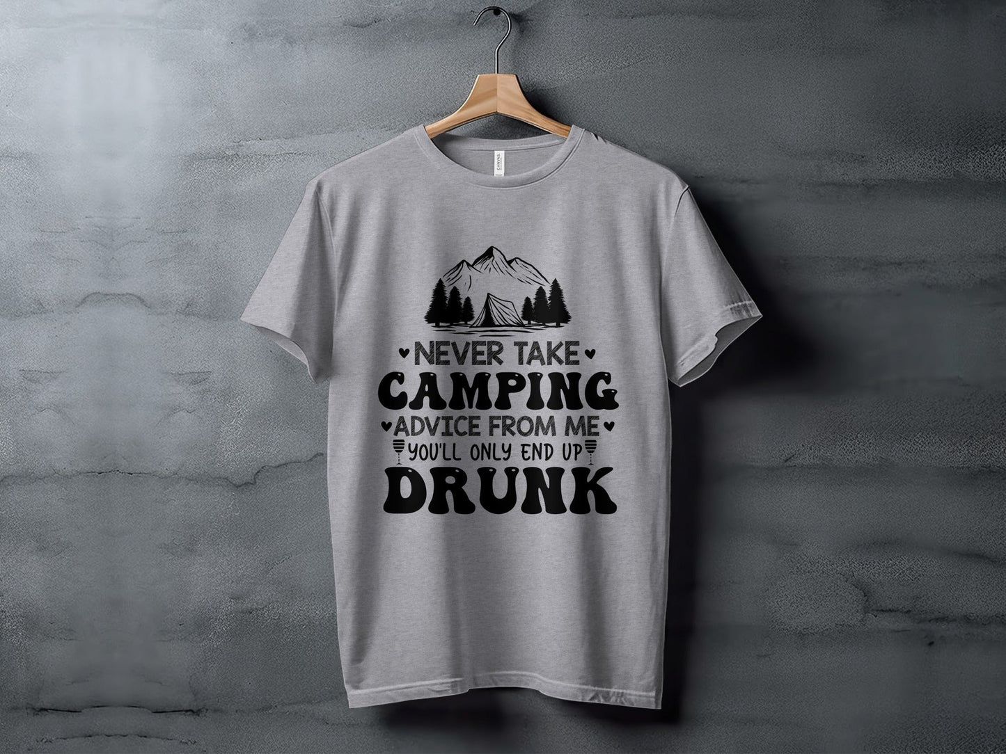 Never Take Camping Advice Funny Camping Slogan T-Shirt