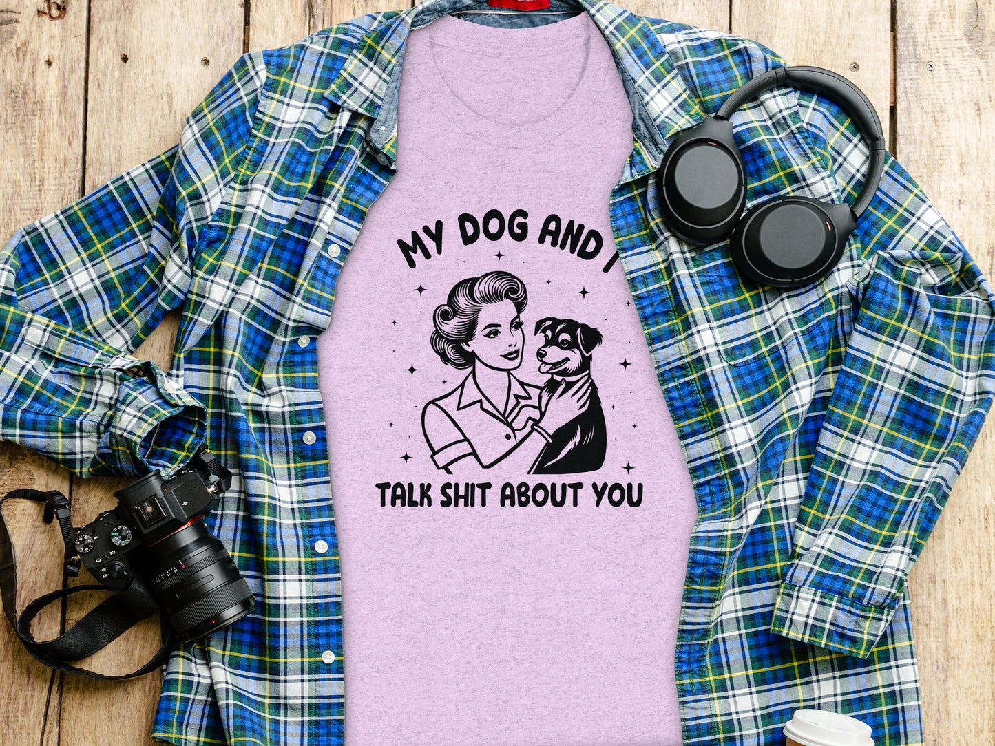 My Dog And I Talk Shit About You Women Graphic T-Shirt