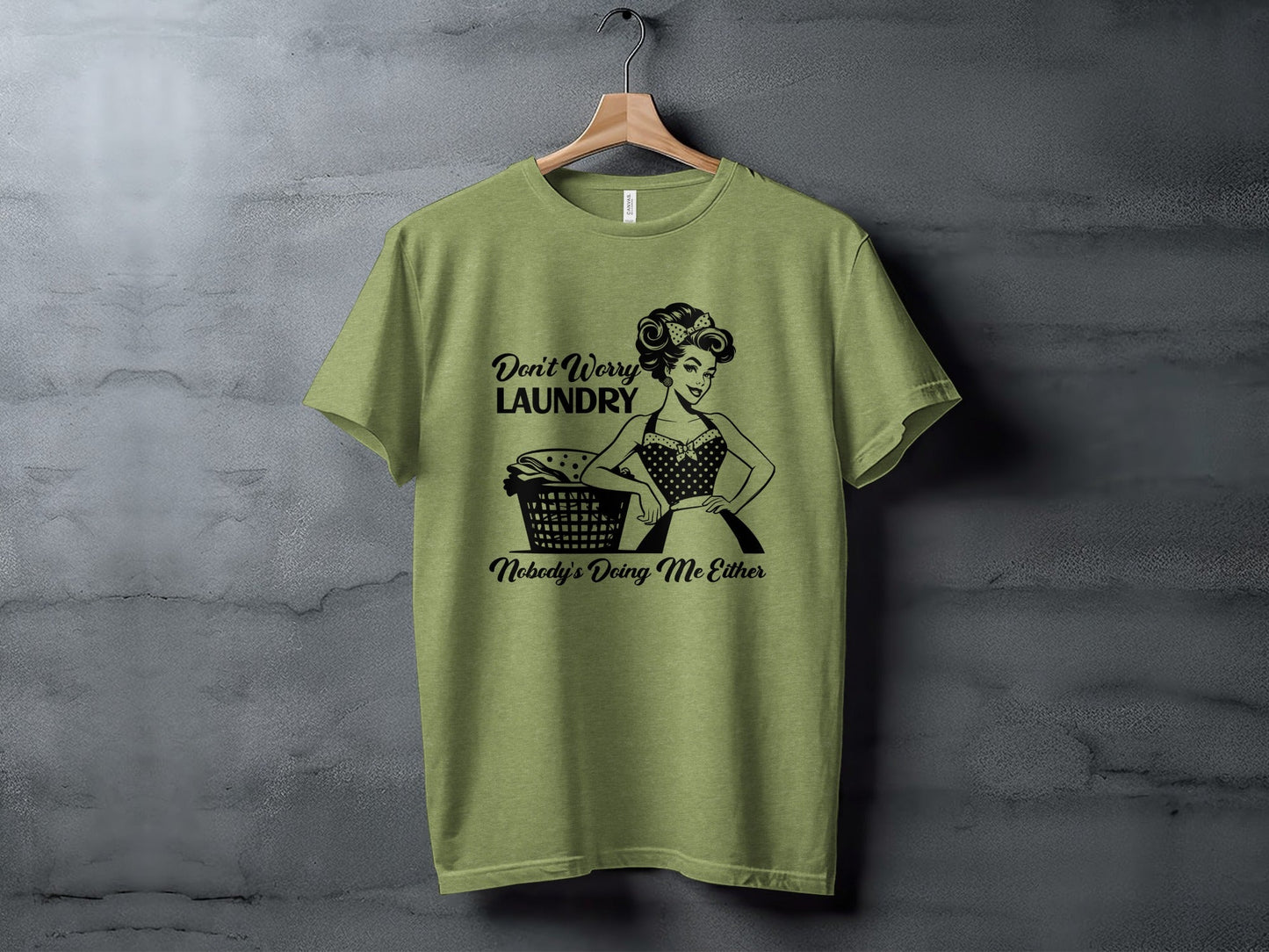 Don't Worry Laundry Nobody's Doing Me Either Funny T-Shirt