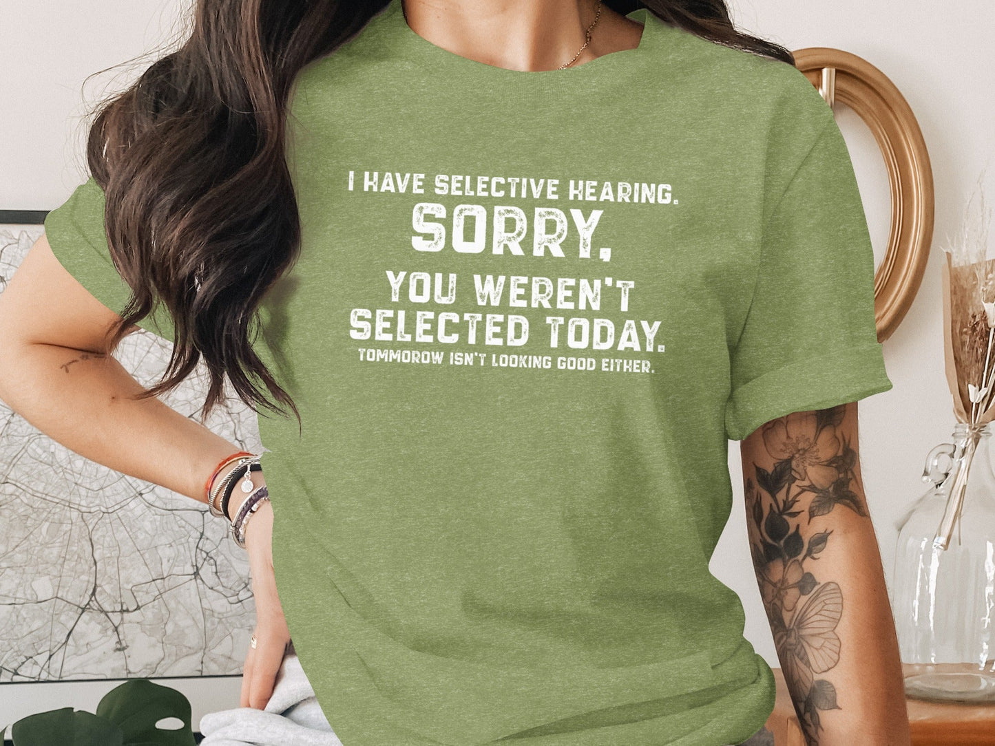 I Have Selective Hearing Sorry Sarcastic Funny T-Shirt