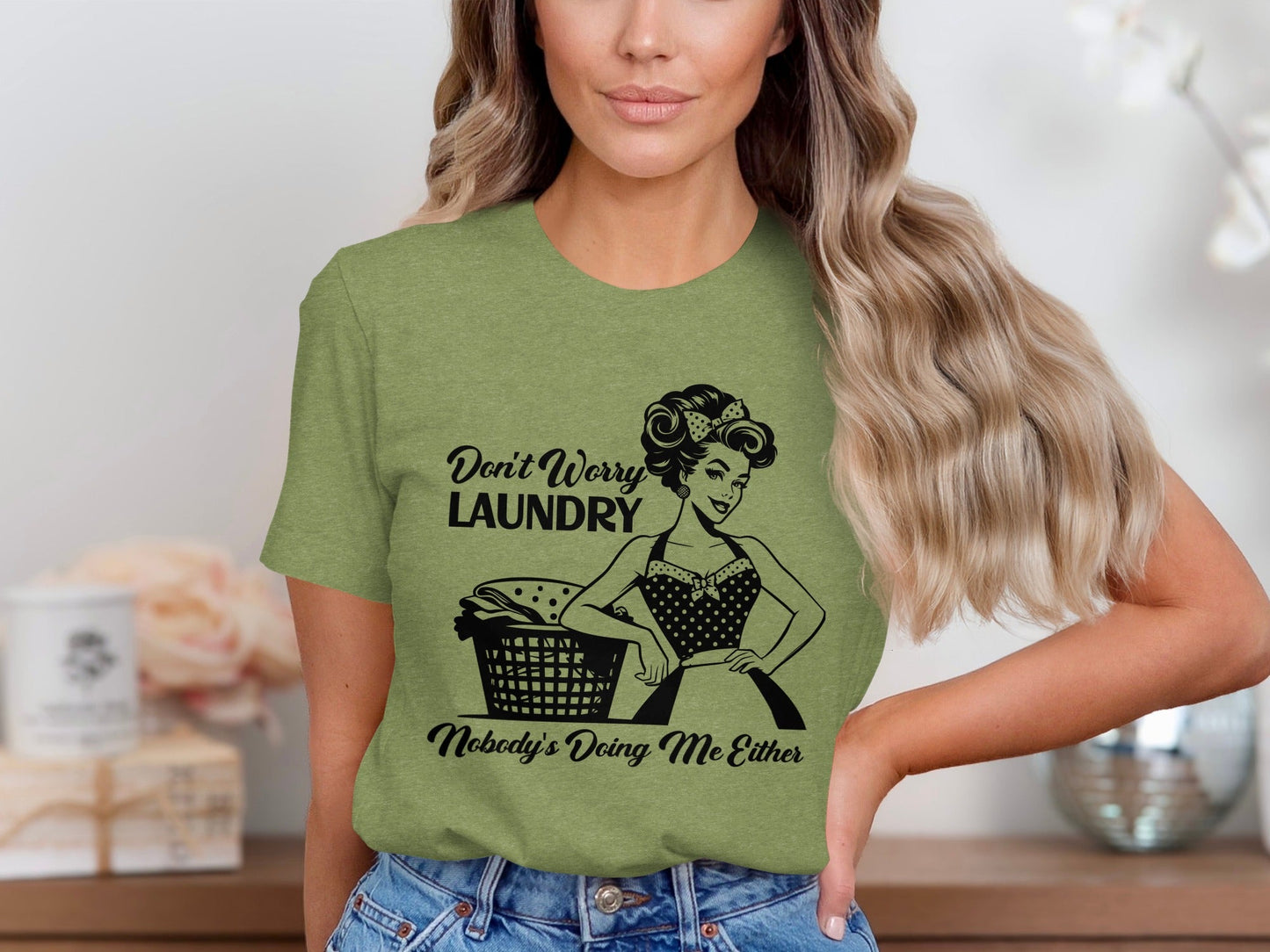 Don't Worry Laundry Nobody's Doing Me Either Funny T-Shirt