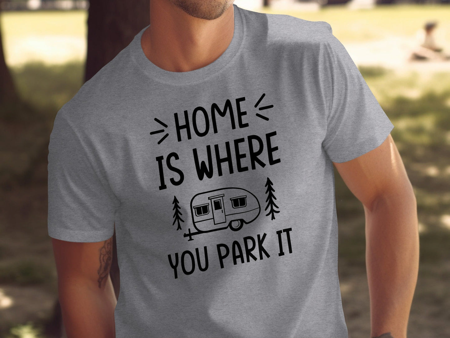 Home Is Where You Park It Camping Adventure T-Shirt