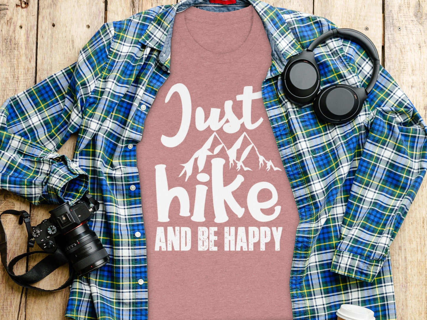 Just Hike Mountains And Be Happy Mountain Lover T-Shirt