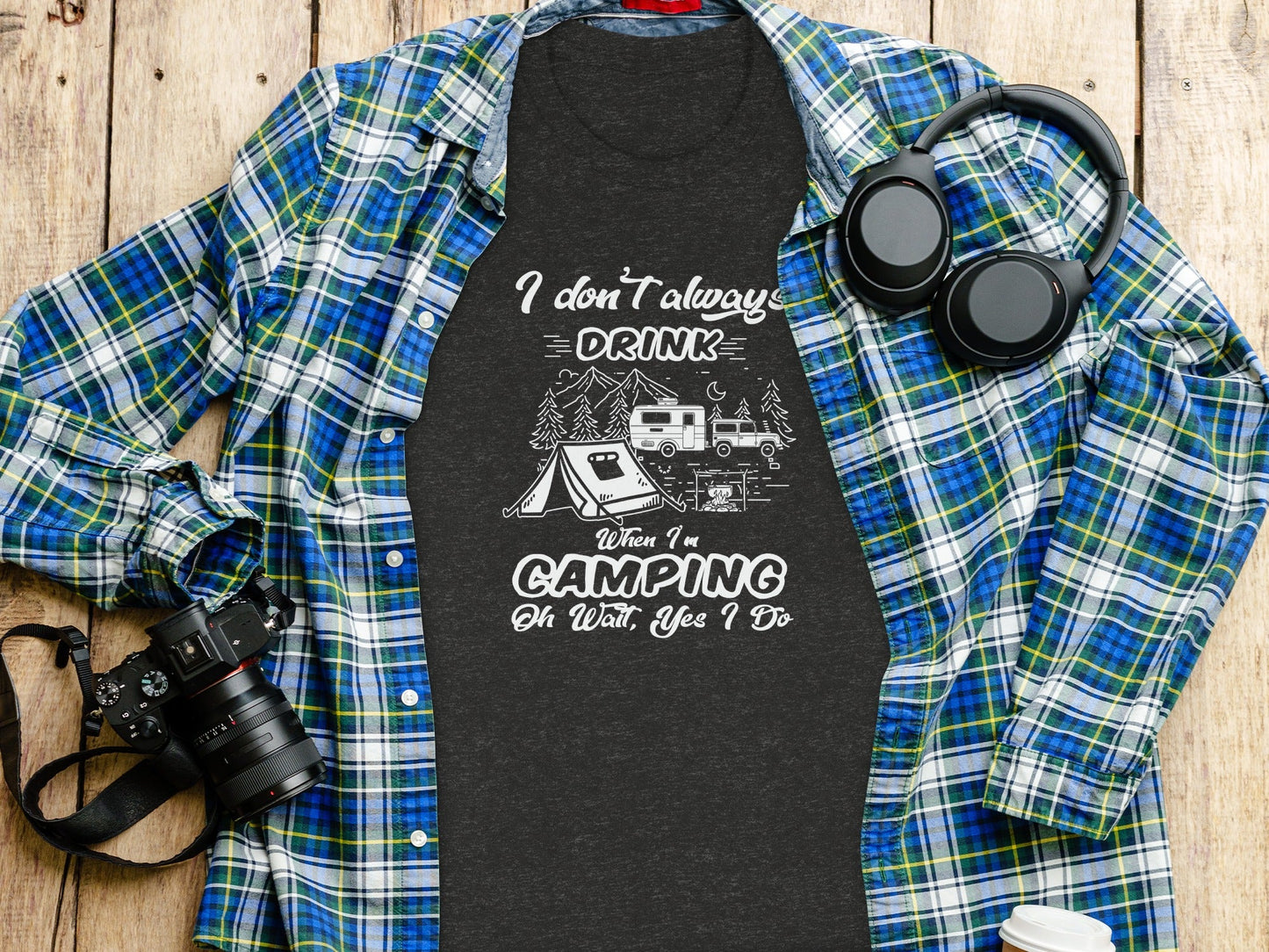 I Don't Always Drink When Camping Camping T-Shirt