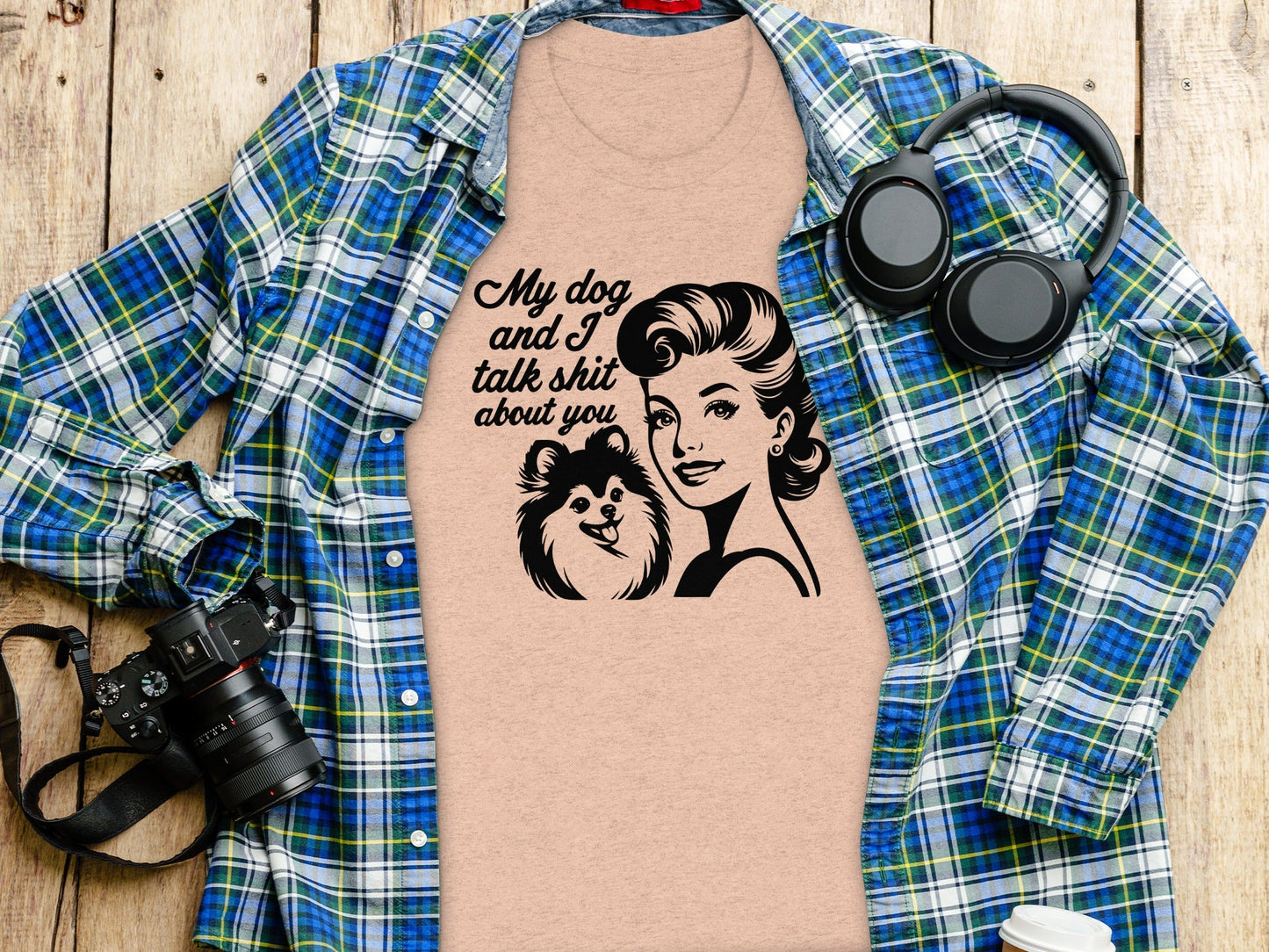My Dog And I Talk Shit About You Graphic Design T-Shirt