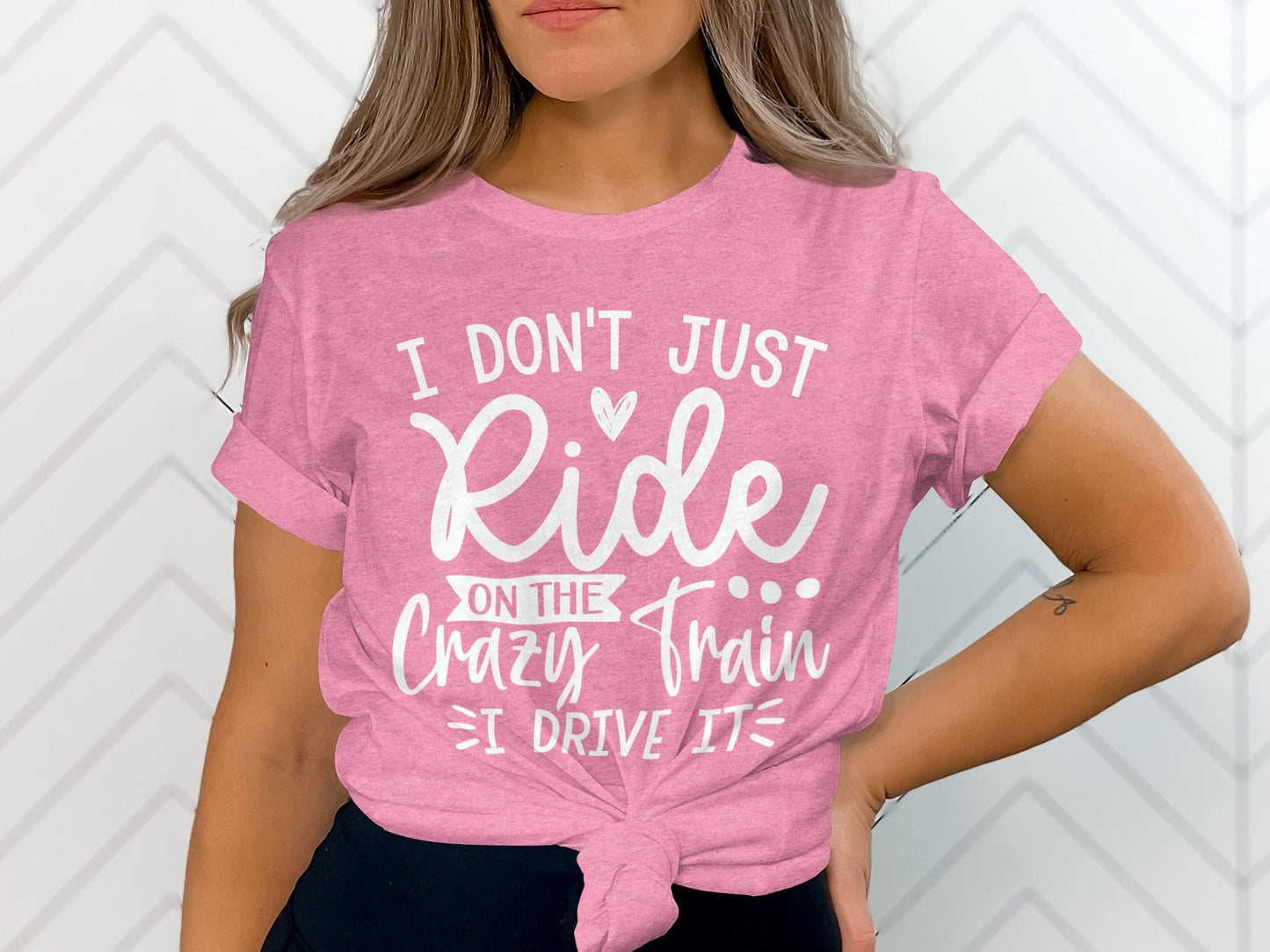 I Don't Just Ride I Drive The Crazy Train T-Shirt
