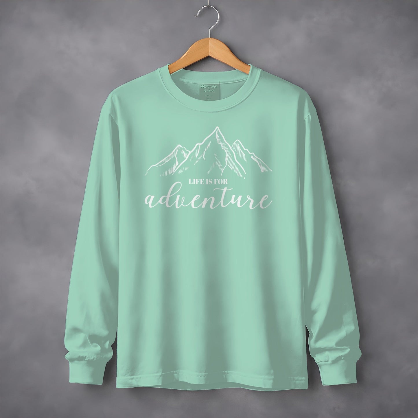 Life Is For Adventure Mountain Art Great Outdoors Long Sleeve T-Shirt