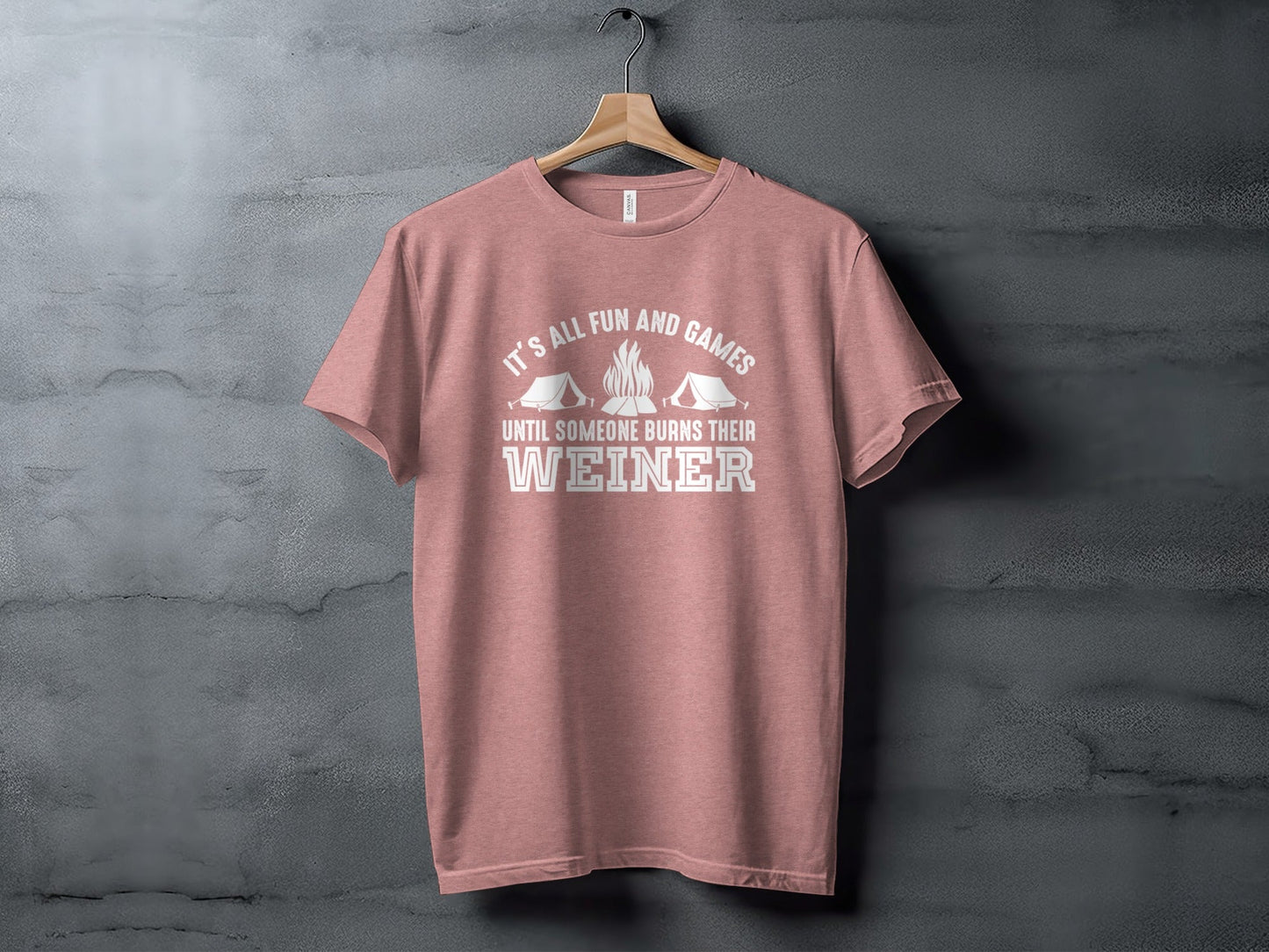 It is All Fun and Games Until Someone Burns Weiner T-Shirt