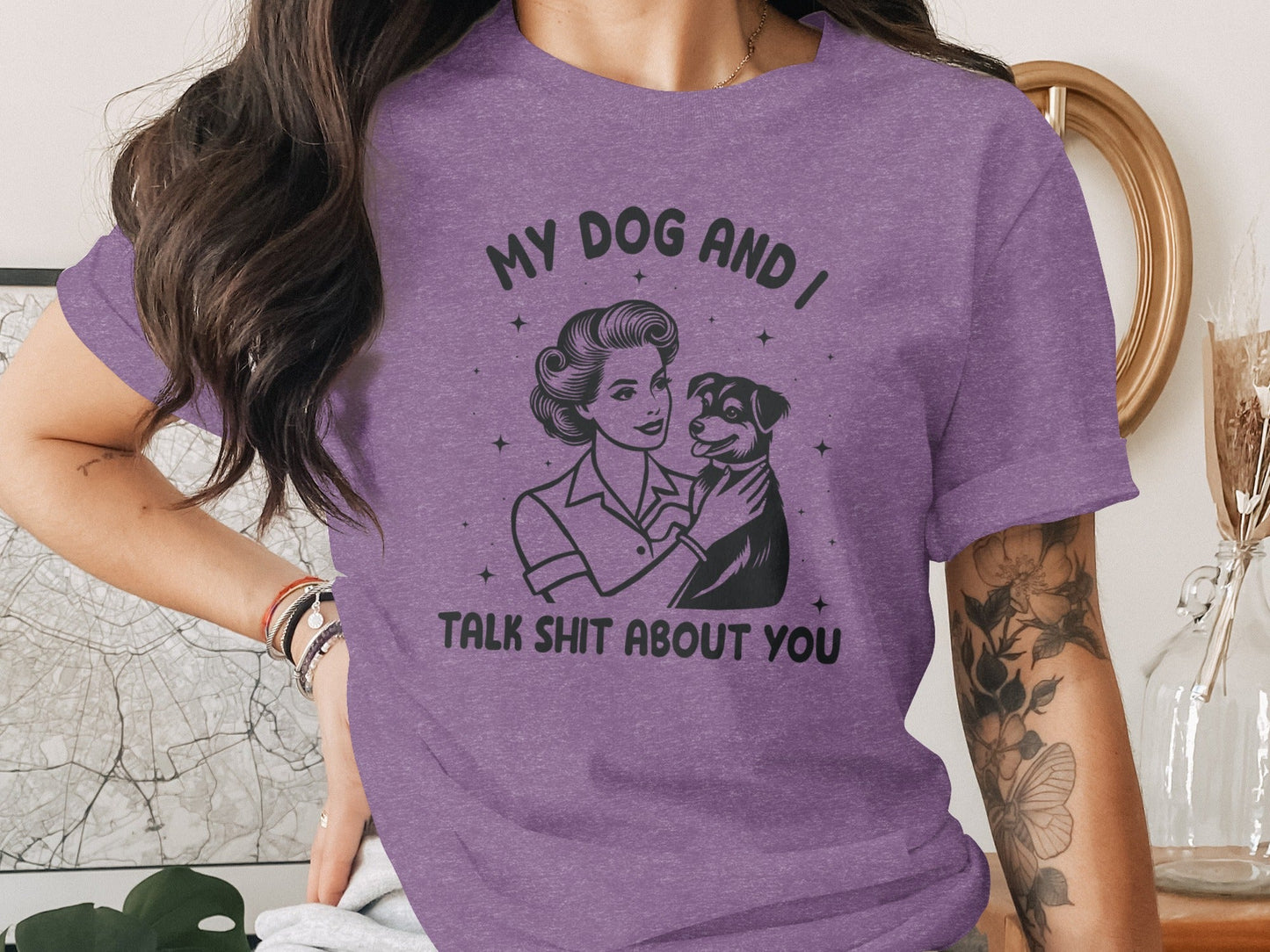 My Dog And I Talk Shit About You Women Graphic T-Shirt