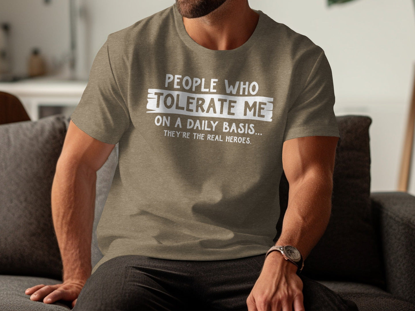 People Who Tolerate Me Funny Heroes Novelty Statement T-Shirt