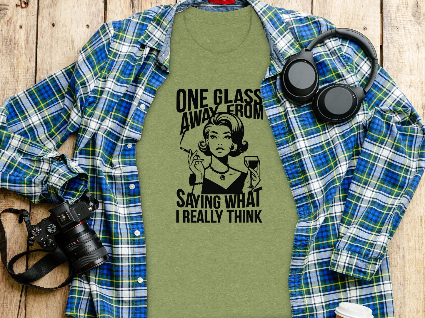 One Glass Away Funny Woman Saying Graphic T-Shirt