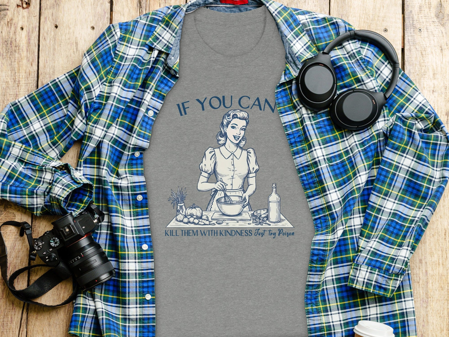 If You Can't Kill Them With Kindness Try Poison T-Shirt