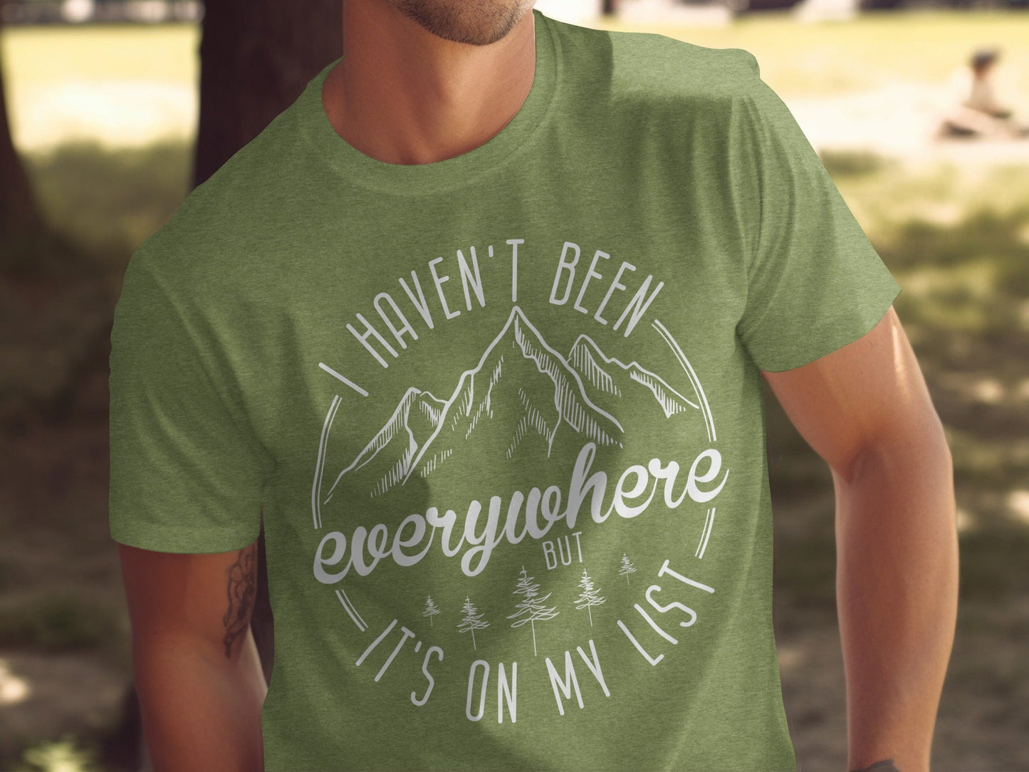 Haven't Been Everywhere But It's On My List T-Shirt