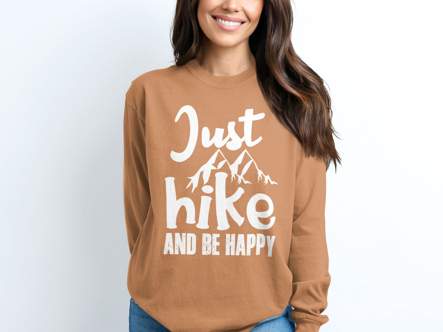 Just Hike And Be Happy Outdoors Adventure Time Long Sleeve T-Shirt