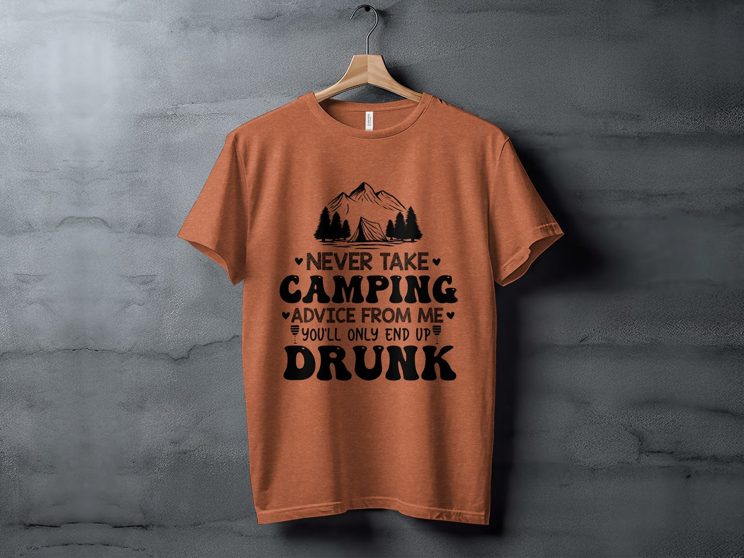 Never Take Camping Advice Funny Camping Slogan T-Shirt