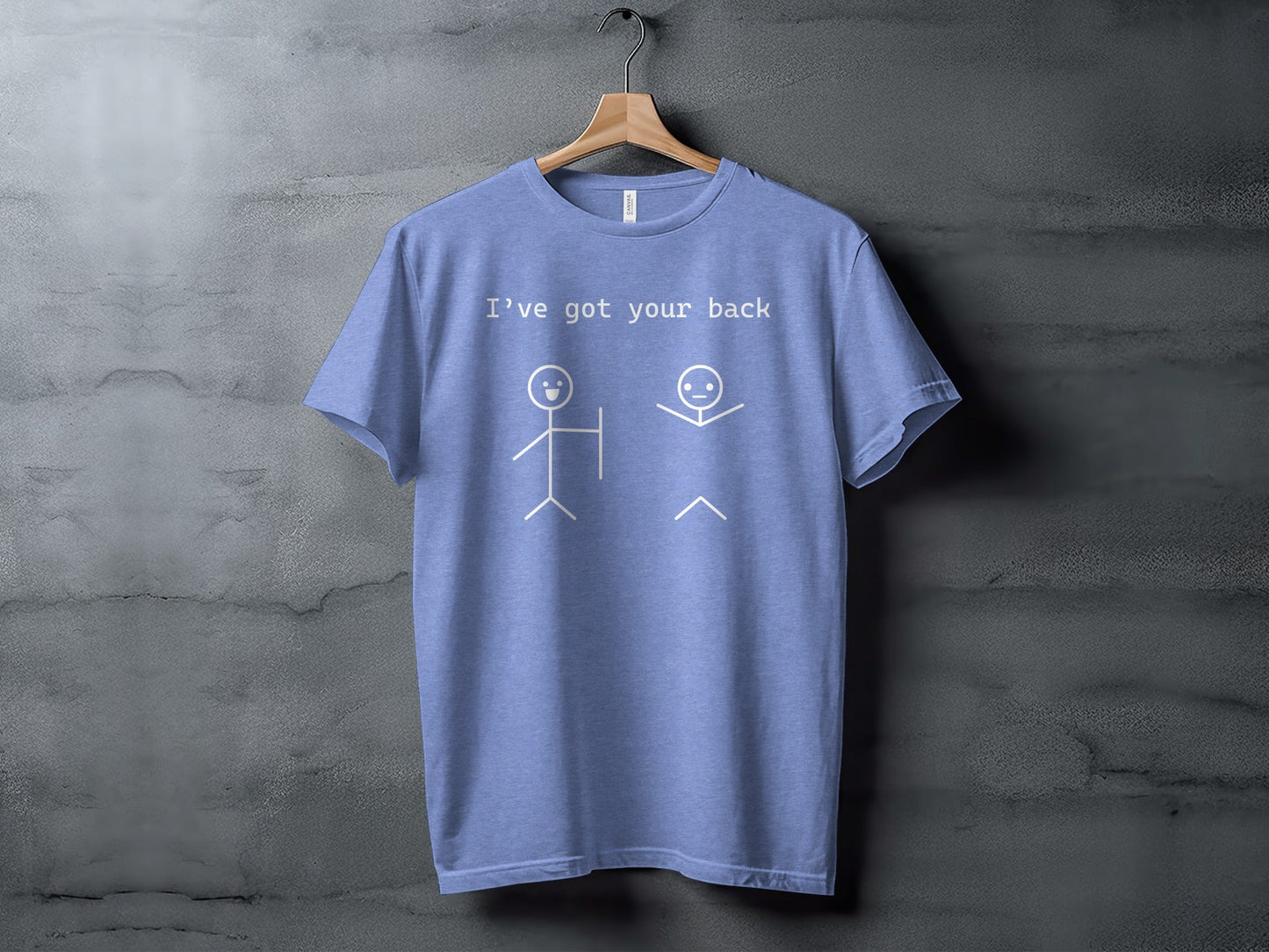 I Have Got Your Back Stick Figures Friendship Support T-Shirt