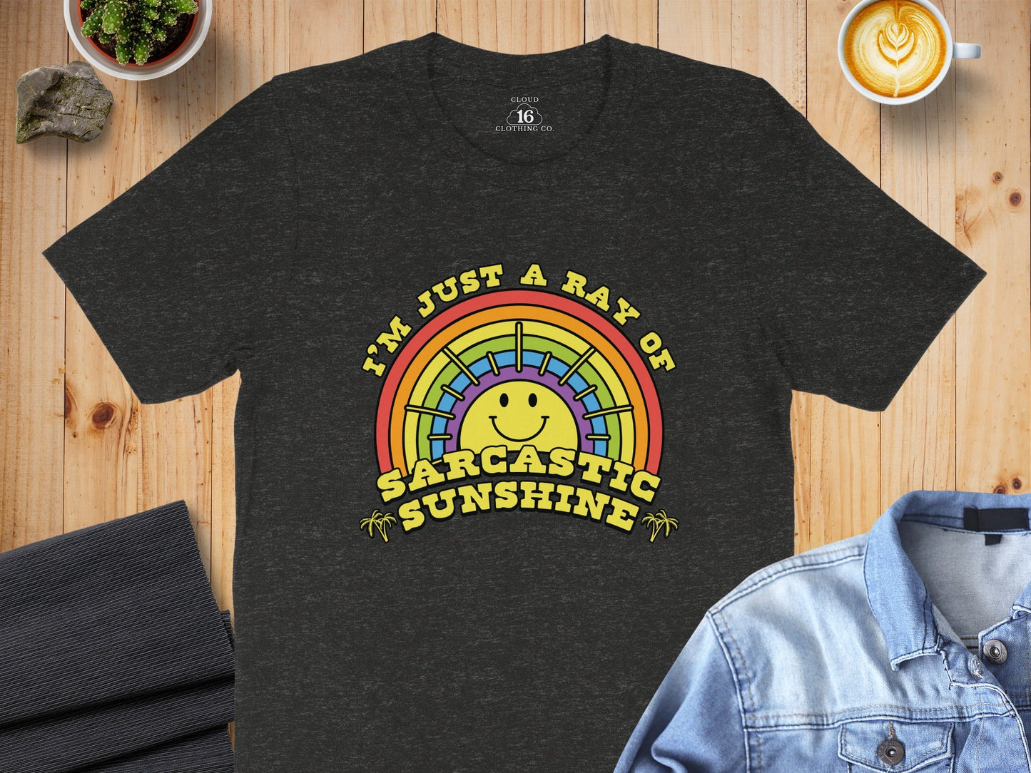 I Am Just A Ray Of Sarcastic Sunshine Rainbow T-Shirt
