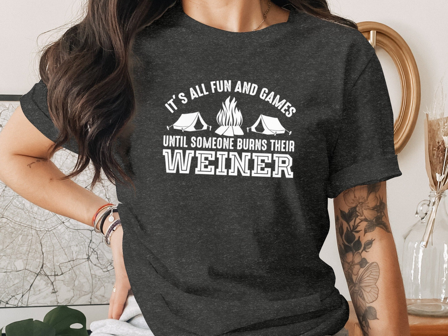 It is All Fun and Games Until Someone Burns Weiner T-Shirt