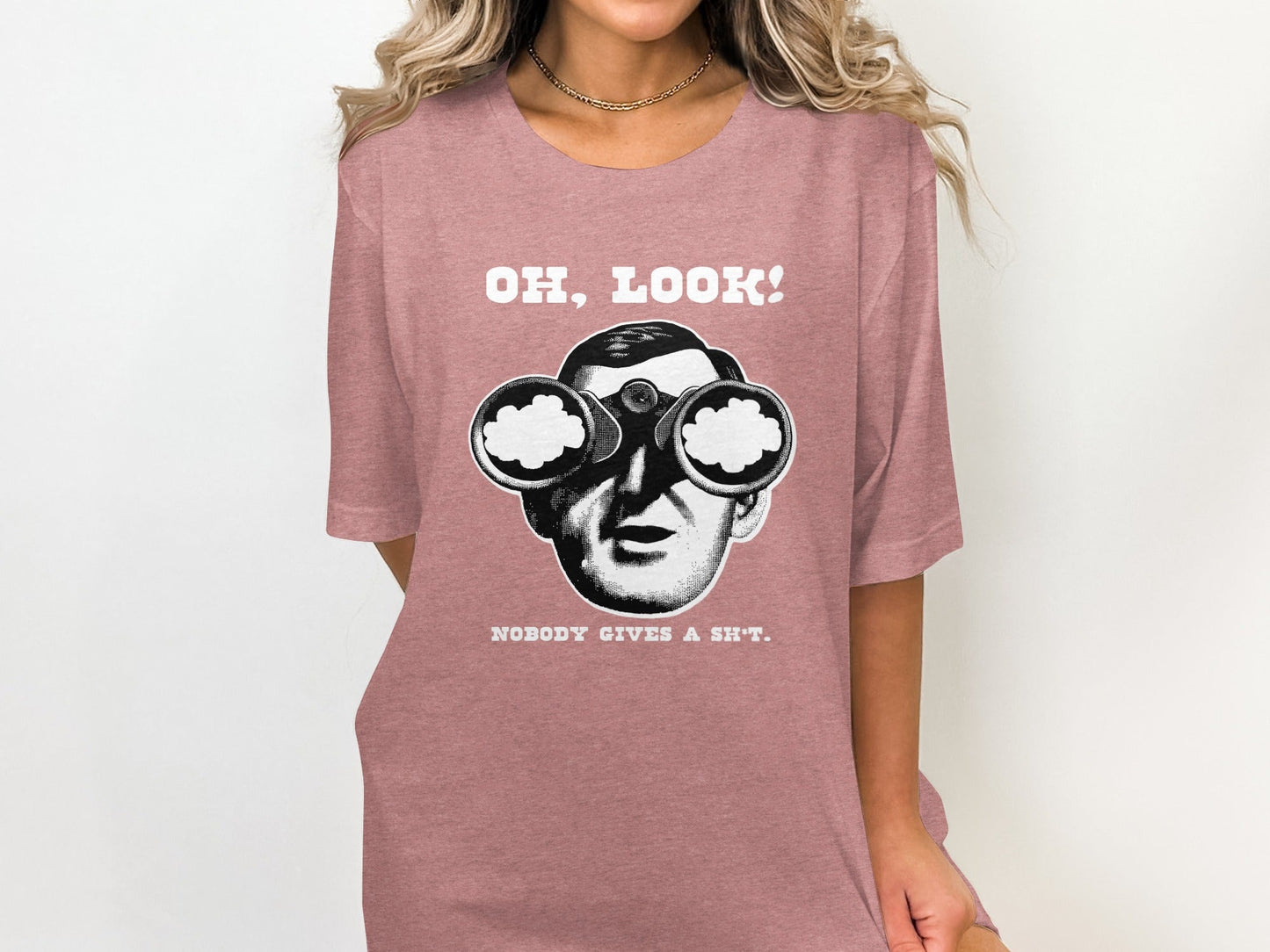 Oh Look Nobody Gives a Sh*t Graphic Humor T-Shirt