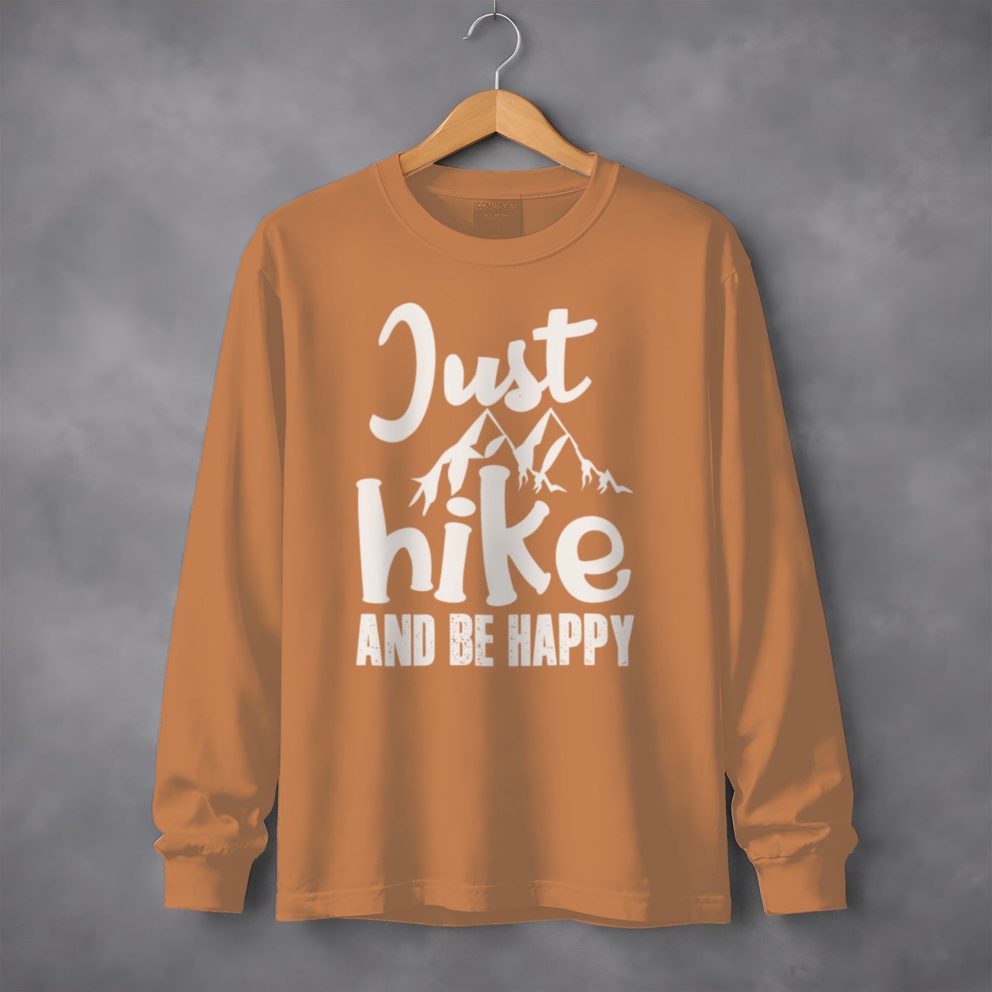 Just Hike And Be Happy Outdoors Adventure Time Long Sleeve T-Shirt