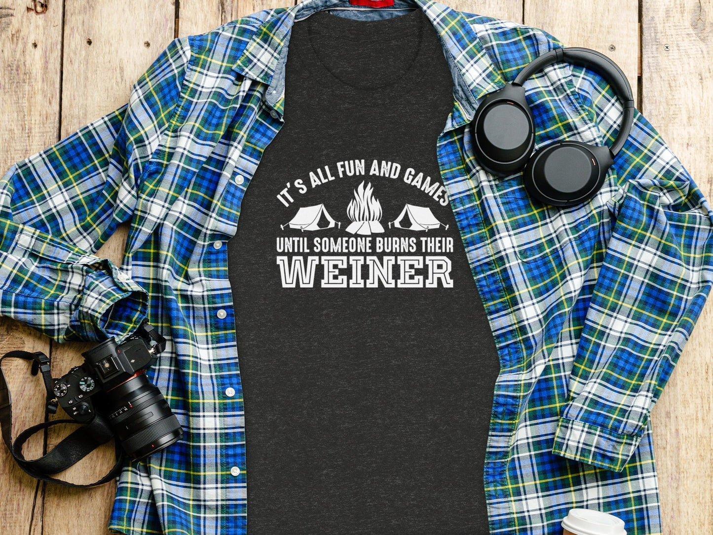 It is All Fun and Games Until Someone Burns Weiner T-Shirt
