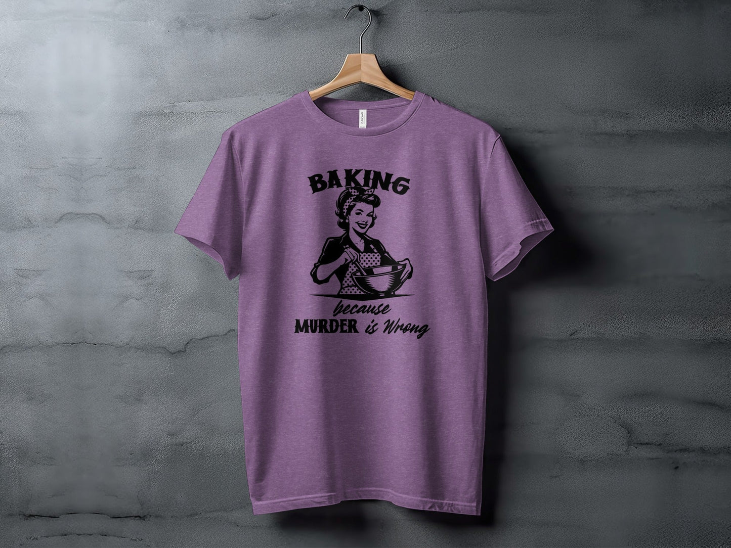 Baking Because Murder is Wrong Kitchen Humor Graphic T-Shirt