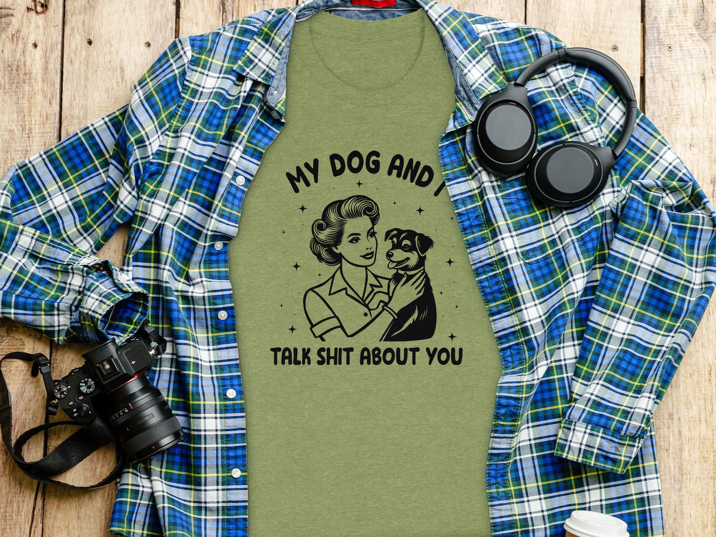 My Dog And I Talk Shit About You Women Graphic T-Shirt