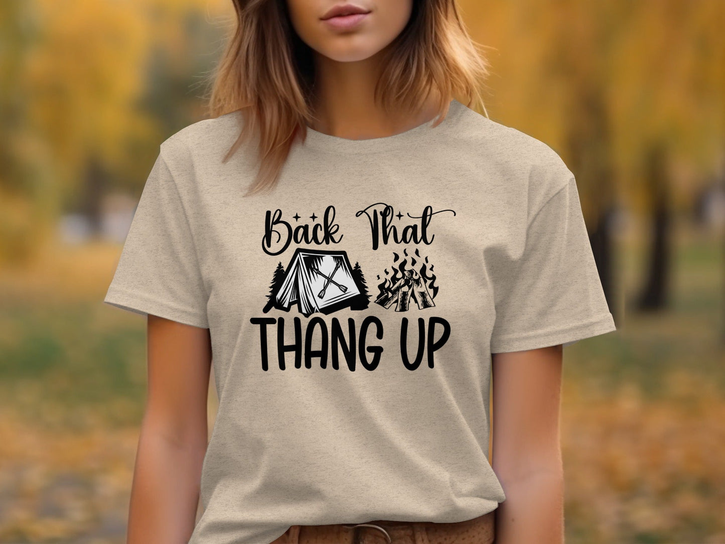Back That Thang Up Camping Outdoors Tent Fire T-Shirt