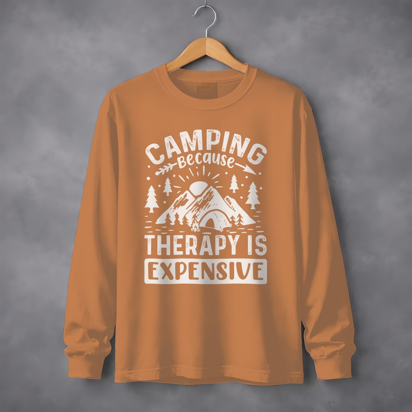 Camping Because Therapy is Expensive Outdoor Long Sleeve T-Shirt