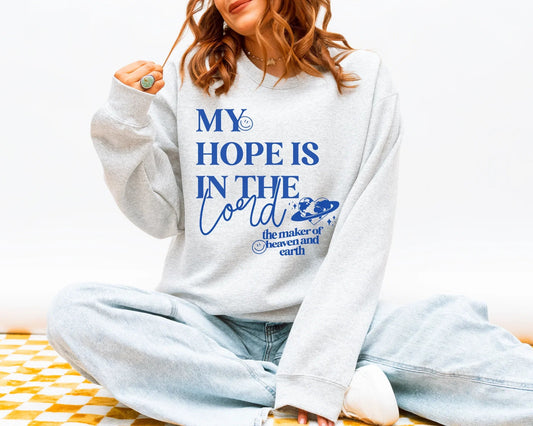 My Hope Is In The Lord Christian Sweatshirt, Faith Crewneck, Bible Verse Sweatshirt, Religious Cozy Pullover, Christian Gift for Her