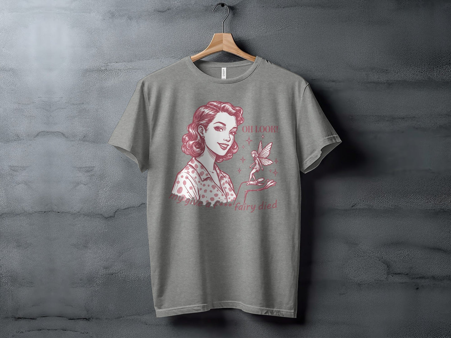 My Give A F Fairy Died Funny Attitude Graphic T-Shirt