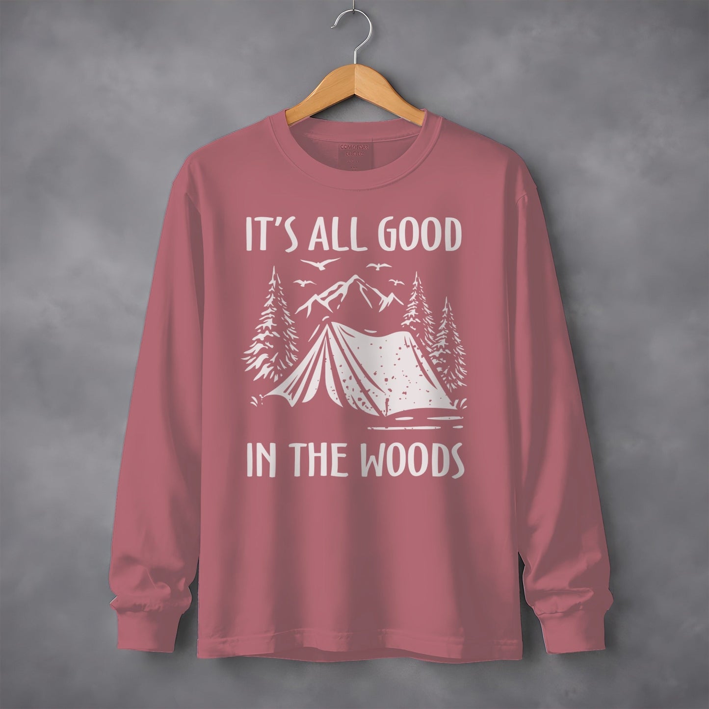 It's All Good In The Woods Camping Illustration Long Sleeve T-Shirt