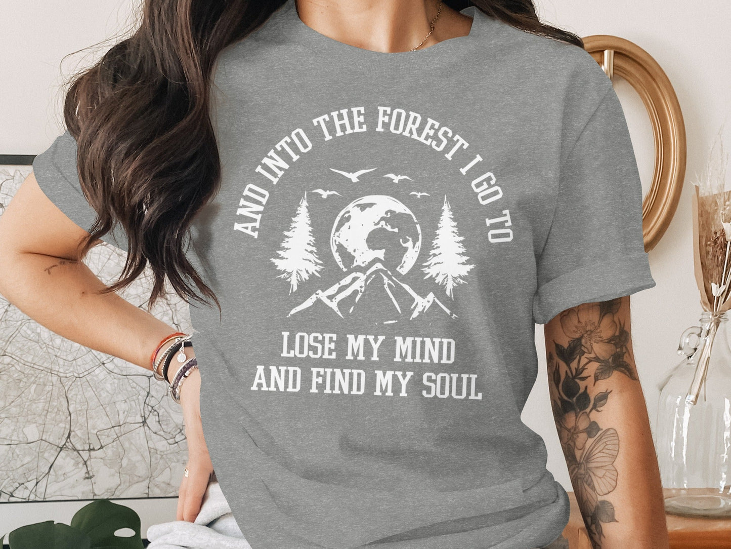 And Into The Forest I Go To Lose My Mind Find My Soul T-Shirt