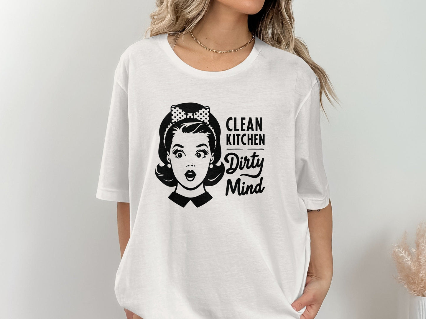 Clean Kitchen Dirty Mind Retro Woman Funny Graphic T-Shirt