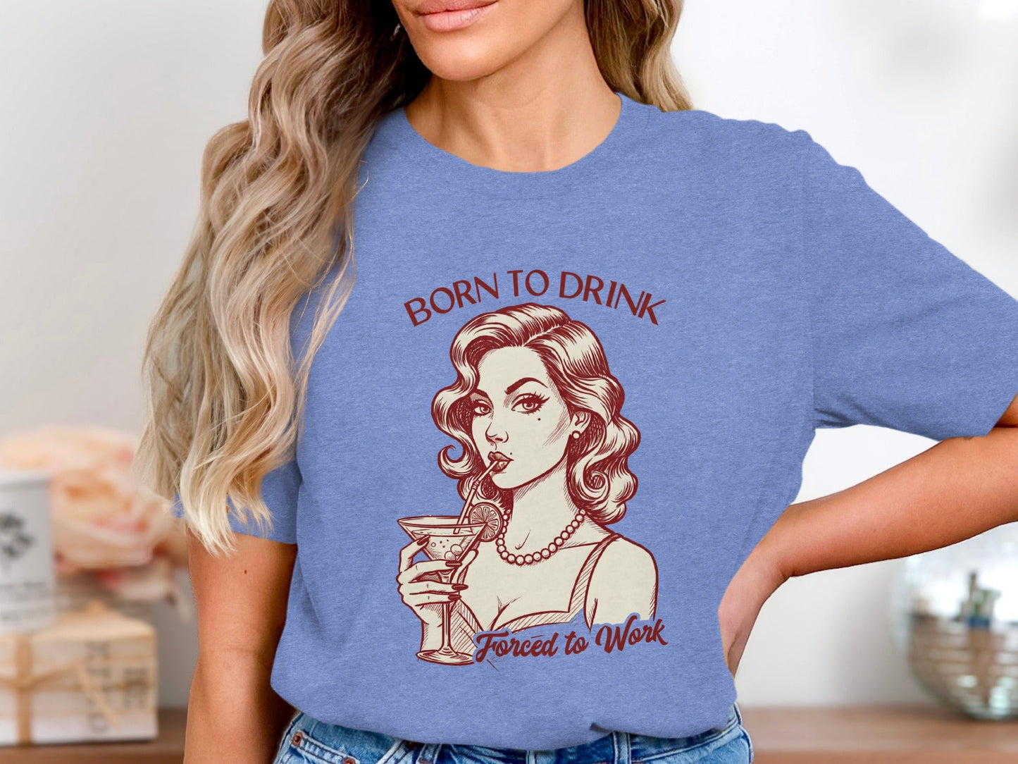 Born To Drink Forced To Work Retro Woman Artwork T-Shirt