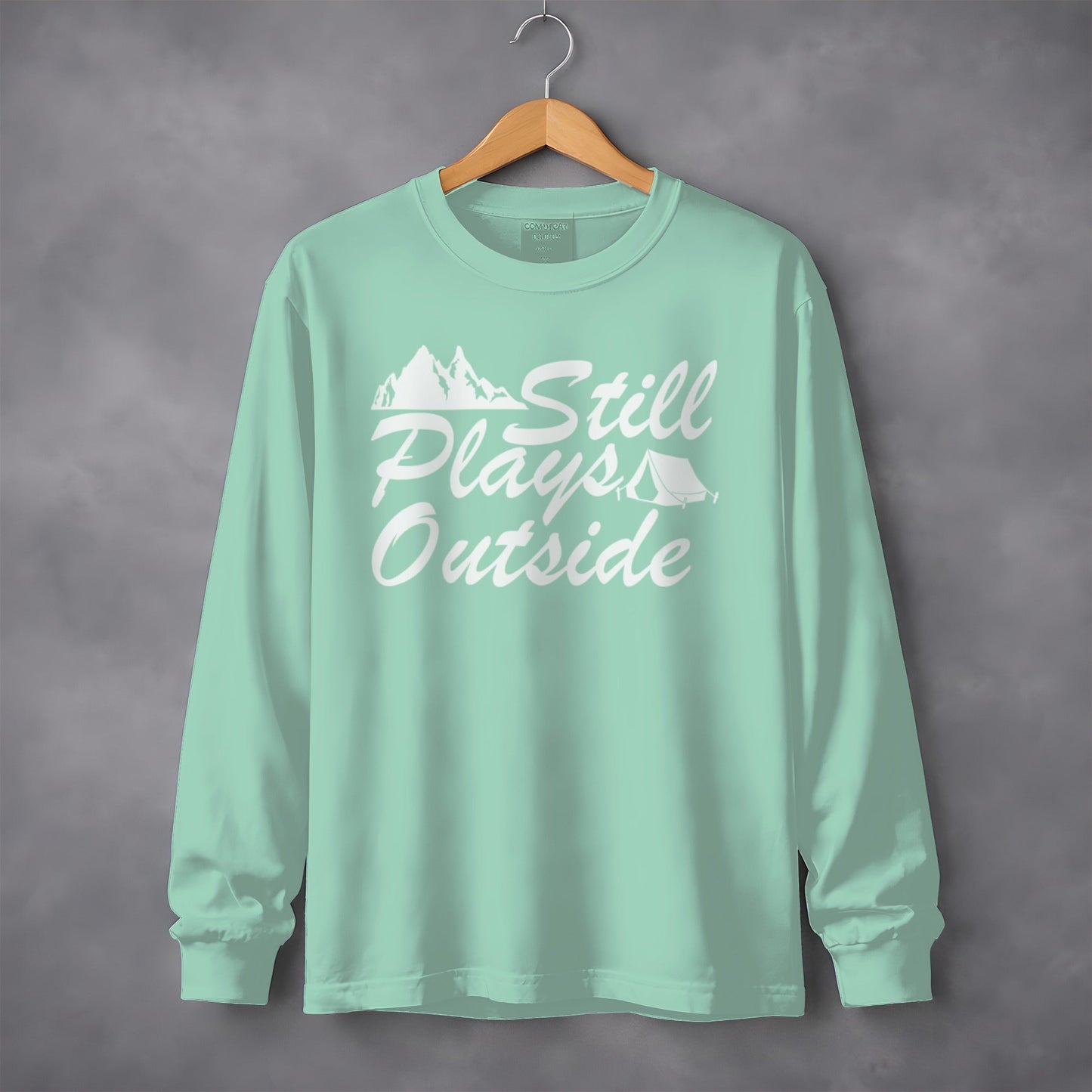 Still Plays Outside Camping and Hiking Design Long Sleeve T-Shirt