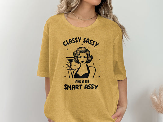 Classy Sassy And A Bit Smart Assy Cocktail Art T-Shirt