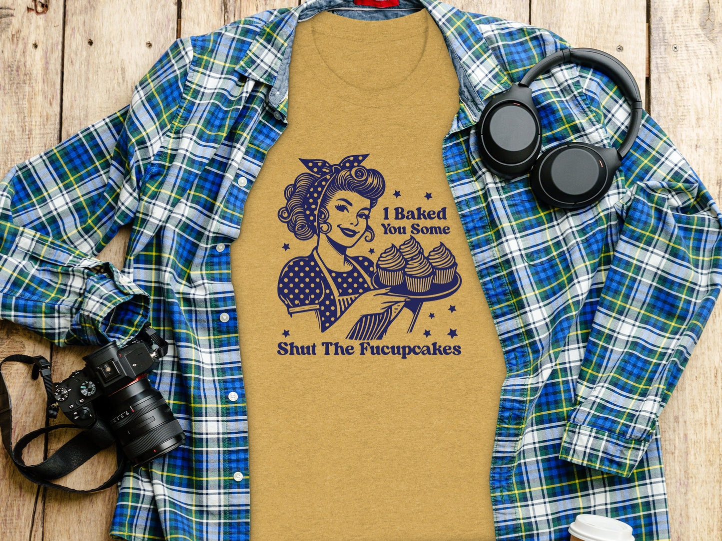 I Baked You Some Shut The Fucupcakes Funny T-Shirt