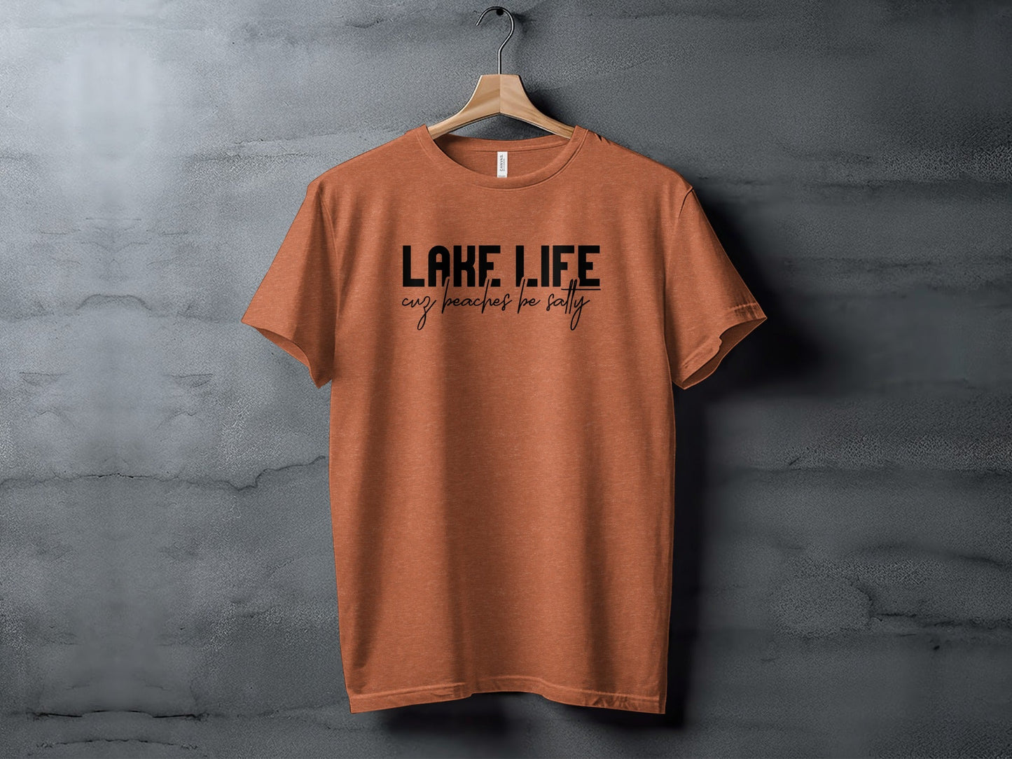 Lake Life Cuz Beaches Be Salty Funny Statement T-Shirt