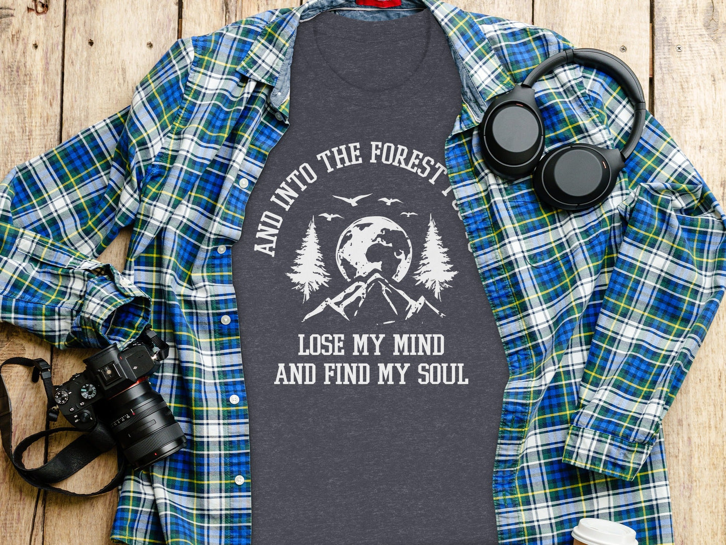 And Into The Forest I Go To Lose My Mind Find My Soul T-Shirt
