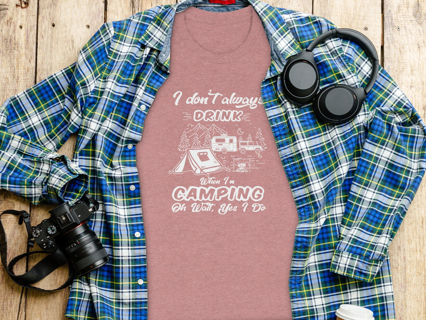 I Don't Always Drink When Camping Camping T-Shirt