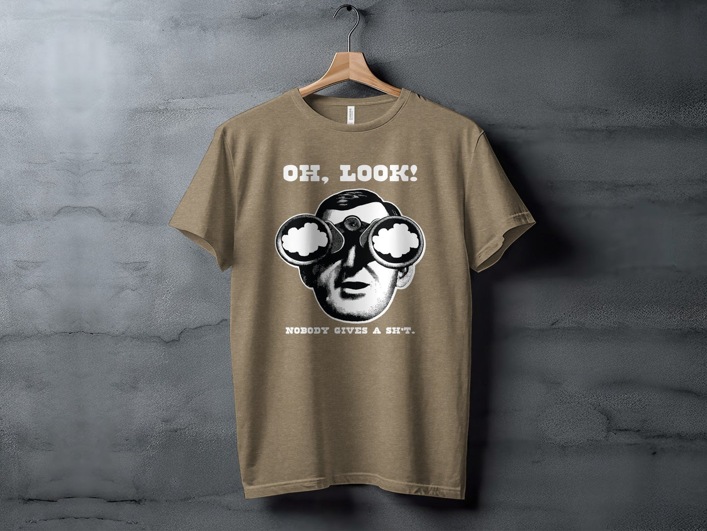 Oh Look Nobody Gives a Sh*t Graphic Humor T-Shirt