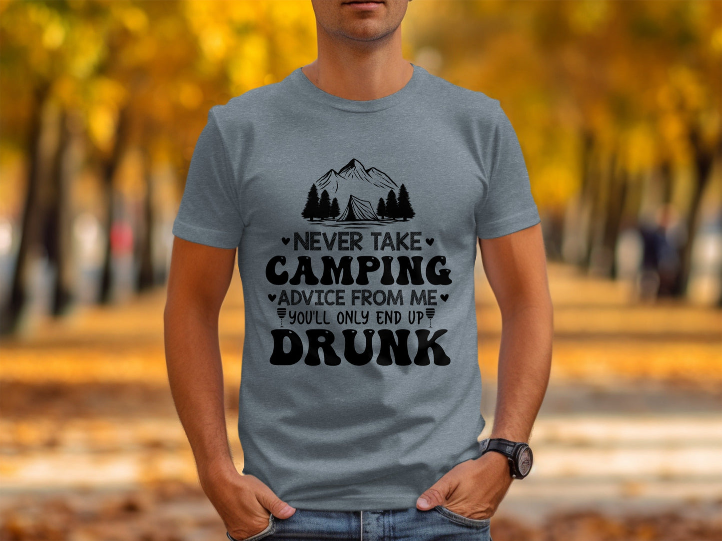 Never Take Camping Advice Funny Camping Slogan T-Shirt